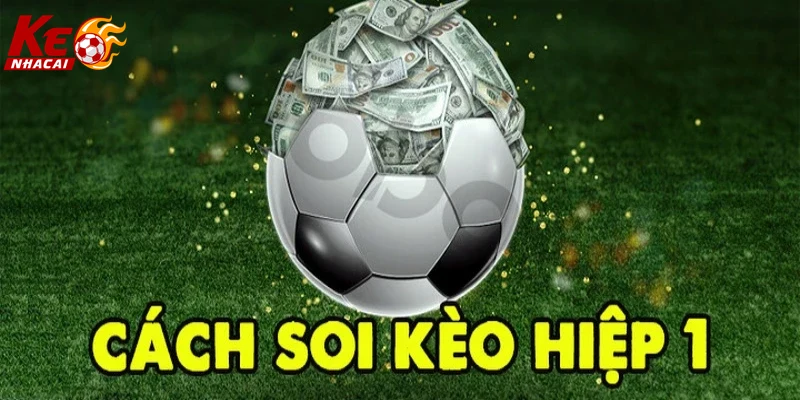kèo hiệp 1 giao diện dễ sử dụng