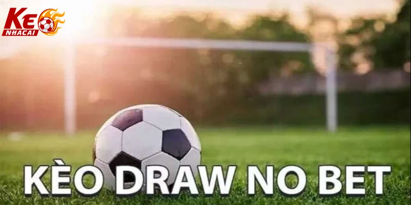 kèo hòa ngoại trừ giao diện thân thiện