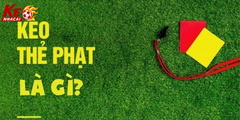 Khuyến mãi hấp dẫn kèo thẻ đỏ